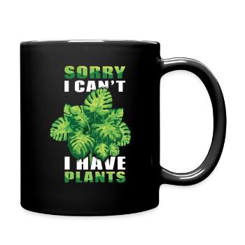 Kann keine Pflanzen haben Landwirt Garten Hobby Gärtner - Tasse einfarbig - Schwarz - Rechts