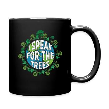 Speak Trees Save Nature Oceans Day Earth Day - Tasse einfarbig - Schwarz - Rechts