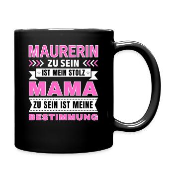 Maurerin zu sein ist mein Stolz; Mama Geschenk - Tasse einfarbig - Schwarz - Rechts