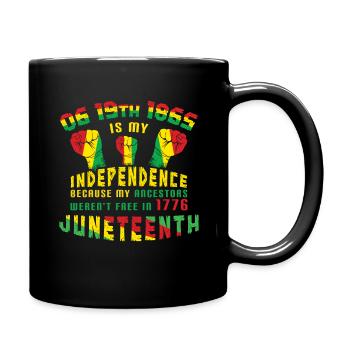 Independence Celebrate Juneteenth Black History - Tasse einfarbig - Schwarz - Rechts