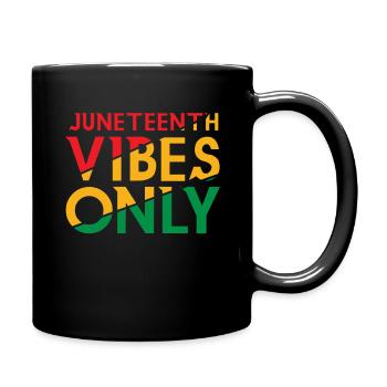 Celebrate Juneteenth Vibes Black History - Tasse einfarbig - Schwarz - Rechts