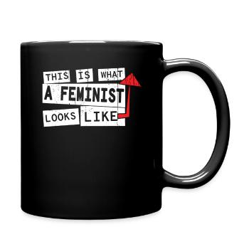 Féministe ressemble à Droits Femmes Égalité - Mug uni - noir - Droite