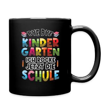 Einschulung Bye Bye Kindergarten Ich Rocke Jetzt - Tasse einfarbig - Schwarz - Rechts
