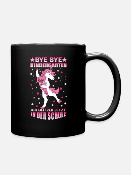 Bye Bye Kindergarten Einschulung Ich Glitzer Jetzt - Tasse einfarbig - Schwarz
