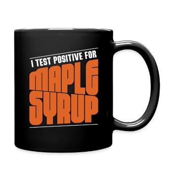 I Test Positive Maple Syrup Tapping Maple Leaf - Full Colour Mug - black - Right