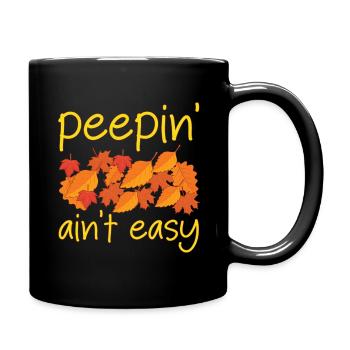 Peepin' Ain't Easy Leaf Peeping Leaf Peeper - Full Colour Mug - black - Right