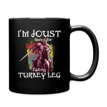 Je suis une joute ici pour manger des cuisses de dinde - Mug uni - noir - Droite