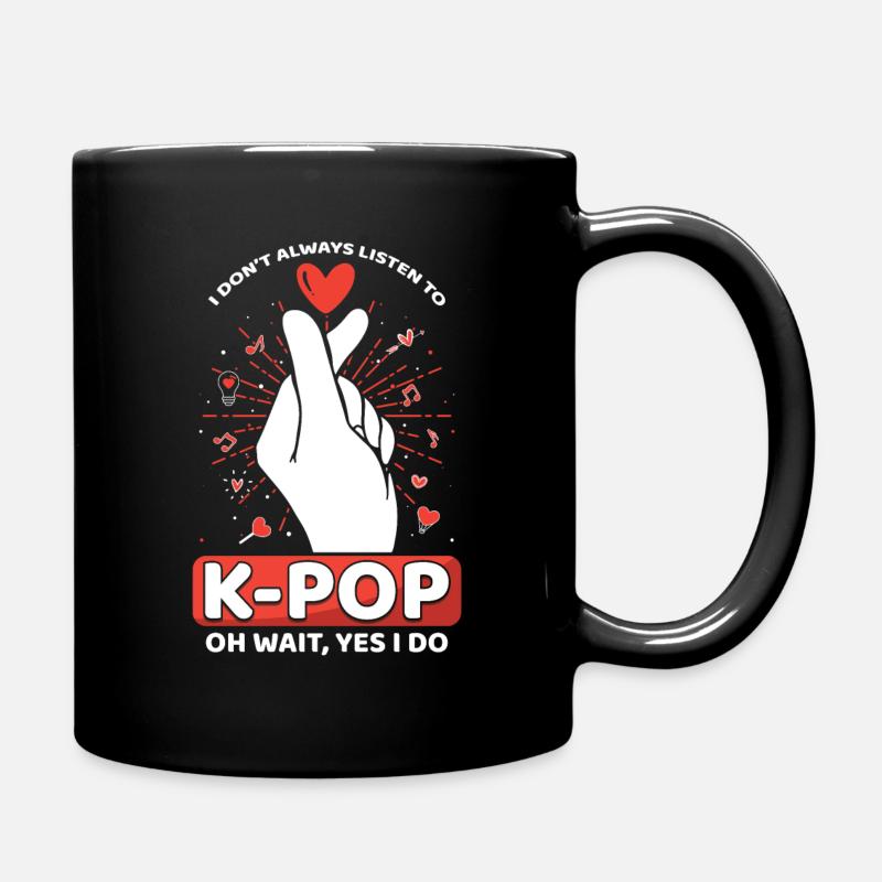 K-Pop Oh Wait, Yes I Do Stilvolles Motiv - Tasse einfarbig - Schwarz