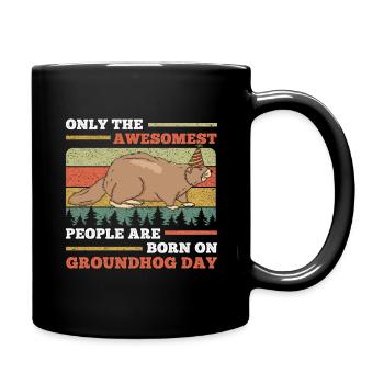 Only the best are born on Groundhog Day - Full Colour Mug - black - Right