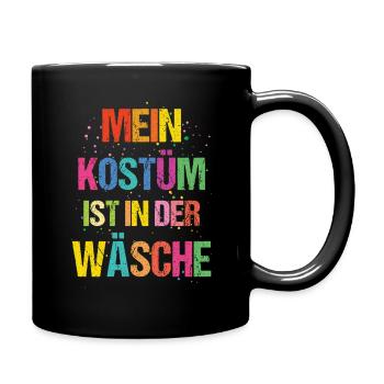 Karneval Mein Kostüm Ist In Der Wäsche - Tasse einfarbig - Schwarz - Rechts