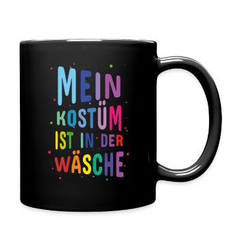 Karneval Mein Kostüm Ist In Der Wäsche - Tasse einfarbig - Schwarz - Rechts