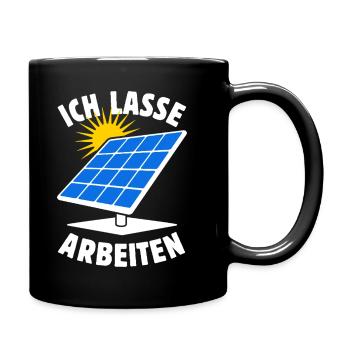 Ich lasse arbeiten - Photovoltaik - Solarenergie - Tasse einfarbig - Schwarz - Rechts