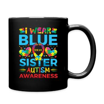I wear blue for my sister autism - Full Colour Mug - black - Right