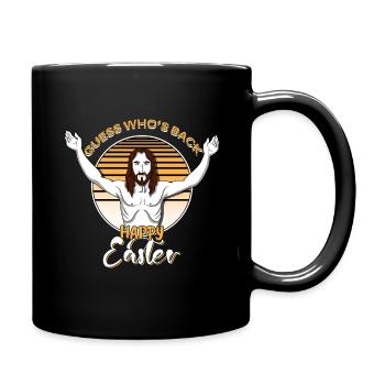 Guess Who's Back Happy Easter Ostern - Full Colour Mug - black - Right
