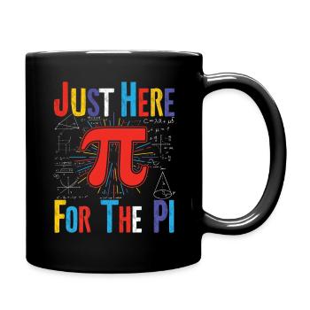 Juste à cause de Pi Here Pi Day Fun - Mug uni - noir - Droite