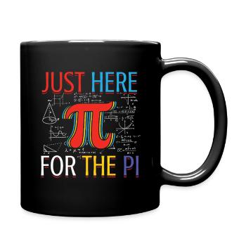 Just here for the Pi Day fun - Full Colour Mug - black - Right