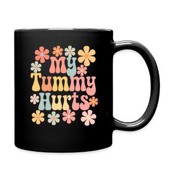 Bauchweh Blumen Design My Tummy Hurts - Tasse einfarbig - Schwarz - Rechts