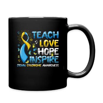 Down Syndrom Bewusstsein: Teach Love Hope Inspire - Tasse einfarbig - Schwarz - Rechts