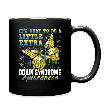 Down Syndrom Bewusstsein: It's Okay To Be A Little - Tasse einfarbig - Schwarz - Rechts