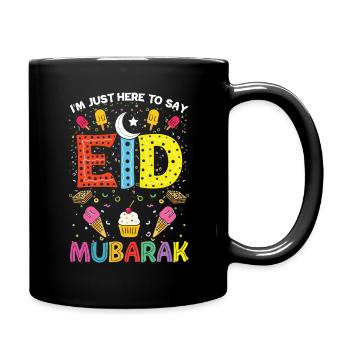Ich Bin Hier Um Eid Mubarak Zu Sagen - Tasse einfarbig - Schwarz - Rechts