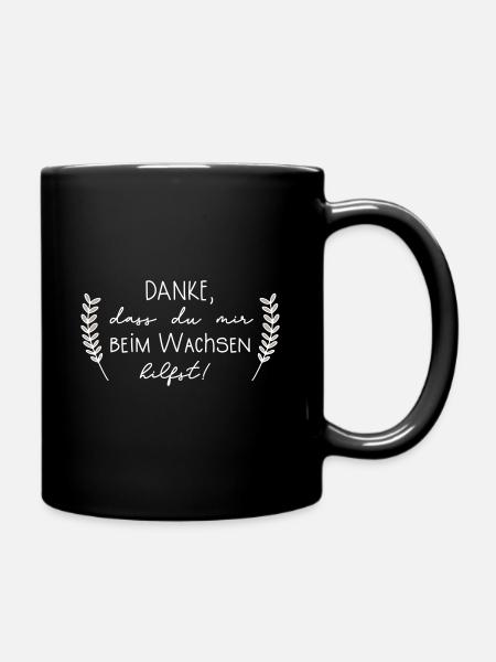 Danke dass du mir beim Wachsen hilfst - Tasse einfarbig - Schwarz