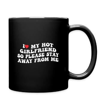 Love my hot girlfriend - keep your distance! - Full Colour Mug - black - Right