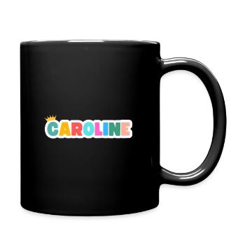 Caroline! Personalisierbar - Tasse einfarbig - Schwarz - Rechts