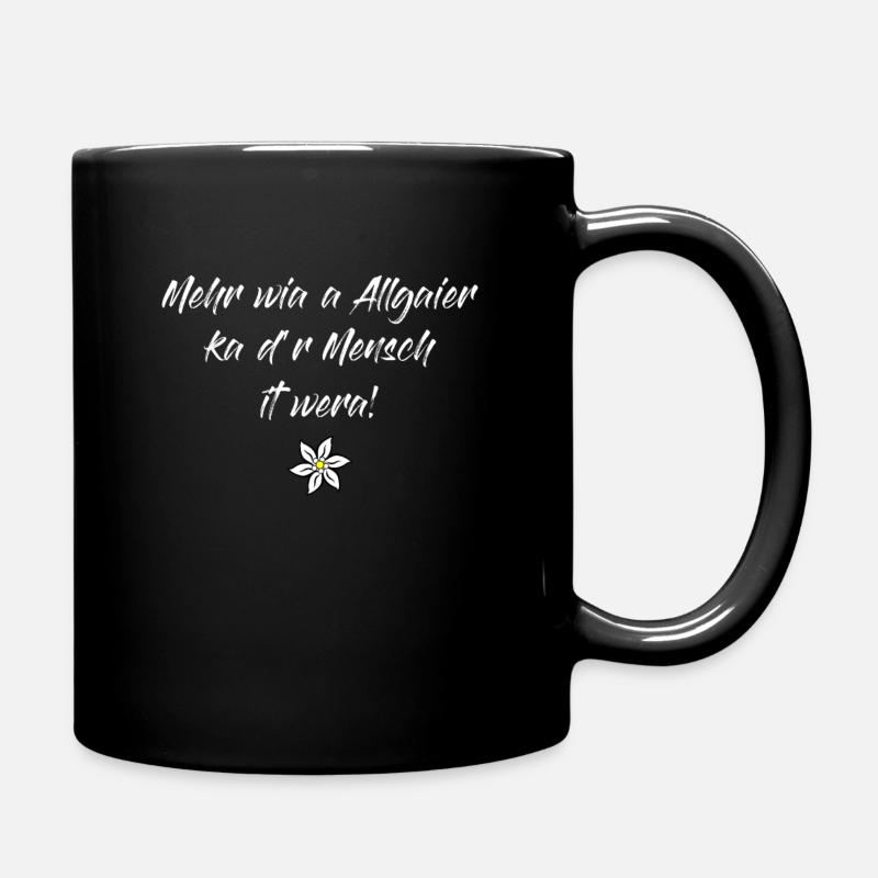 Mehr als ein Allgäuer kann man nicht werden - Tasse einfarbig - Schwarz