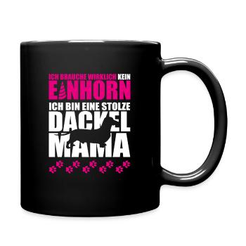 Ich brauche kein Einhorn ich bin stolze Dackelmama - Tasse einfarbig - Schwarz - Rechts