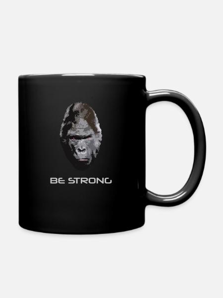 Cooler, böse guckender Gorilla - BE STRONG - Tasse einfarbig - Schwarz