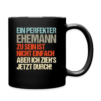 Perfekter Ehemann - Tasse einfarbig - Schwarz - Rechts