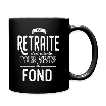 La retraite c'est ralentir - humour retraite - Mug uni - noir - Droite