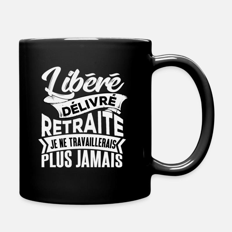 Libéré Délivré Retraité Humour Cadeau Retraite - Mug uni - noir
