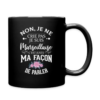 Je suis marseillaise - Cadeau Humour Marseille - Mug uni - noir - Droite