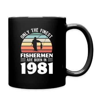 Fischer geboren 1981 40. Geburtstag Angeln Geschenk - Tasse einfarbig - Schwarz - Rechts
