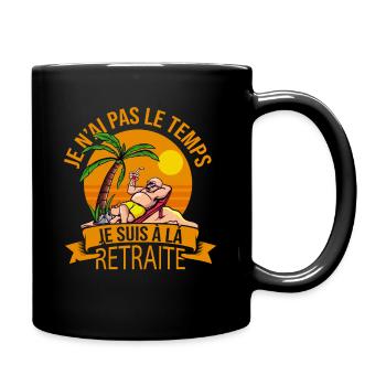 Cadeau Retraité Humour Départ À La Retraite - Mug uni - noir - Droite
