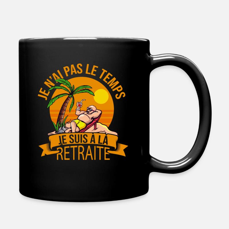 Cadeau Retraité Humour Départ À La Retraite - Mug uni - noir