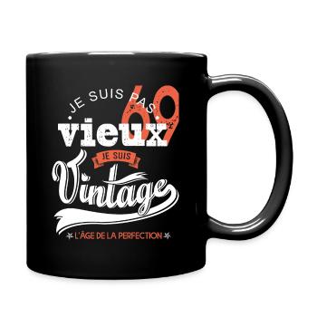 Je suis vintage cadeau humour anniversaire 69 ans - Mug uni - noir - Droite