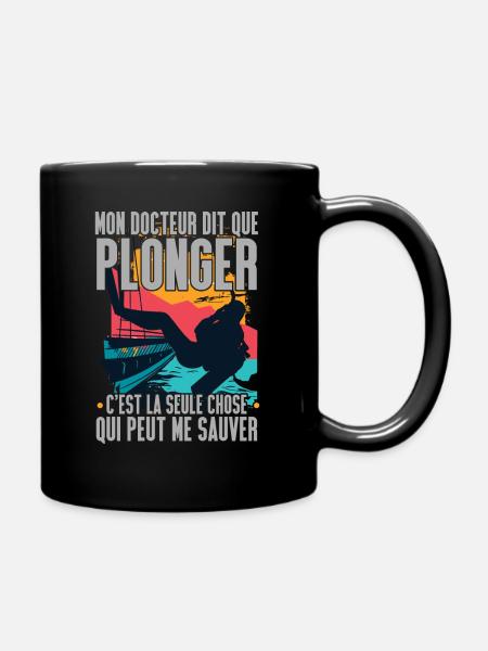 Plongée Sous Marine Humour Idée Cadeau Plongeur - Mug uni - noir