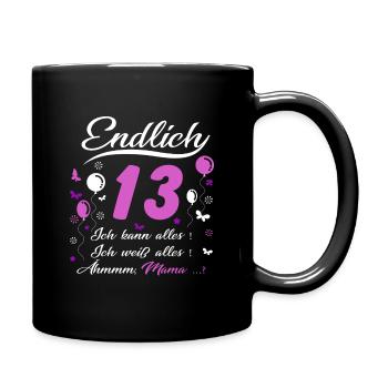 13 Geburtstag Mädchen Geschenk lustig 13. Ehrentag - Tasse einfarbig - Schwarz - Rechts