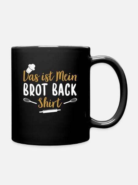 Das ist mein Brot Back - Tasse einfarbig - Schwarz