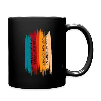 Sprüche Statement - Tasse einfarbig - Schwarz - Rechts