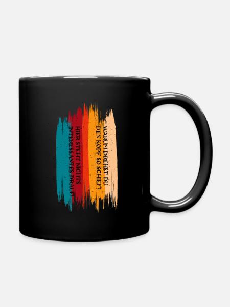Sprüche Statement - Tasse einfarbig - Schwarz
