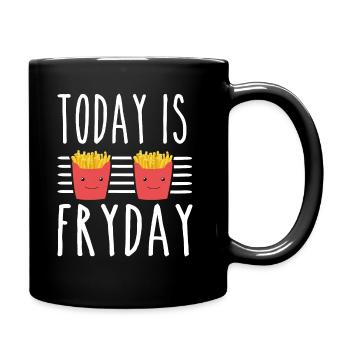 Today is Fryday French Fries Proverbe - Mug uni - noir - Droite