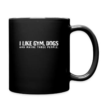 I like Gym, Dogs and maybe 3 people - Full Colour Mug - black - Right