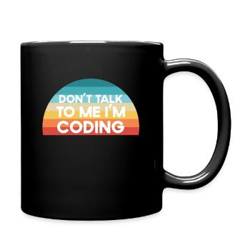 Ne me parlez pas, je code un cadeau drôle - Mug uni - noir - Droite