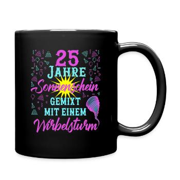 25 Geburtstag Frauen Geschenk 25 Jahre Geburtstag - Tasse einfarbig - Schwarz - Rechts