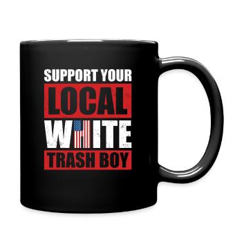 Support Your Local White Trash Boy - Tasse einfarbig - Schwarz - Rechts