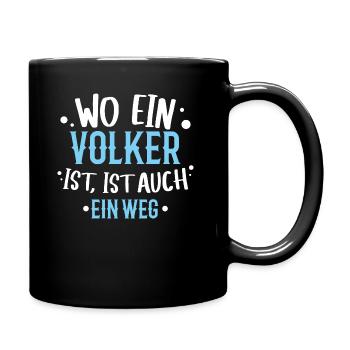 Wo ein Volker ist, ist ein Weg / Namenstag Name - Tasse einfarbig - Schwarz - Rechts