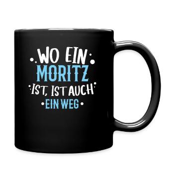 Wo ein Moritz ist, ist ein Weg / Geburtstag, Name - Tasse einfarbig - Schwarz - Rechts